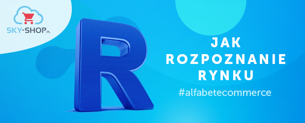 rozpoznanie rynku w sklepie internetowym