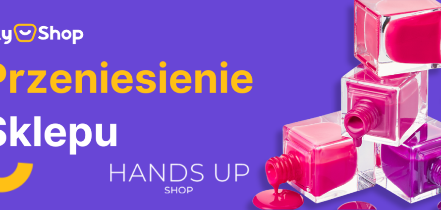 Przenosiny sklepu handsup.pl